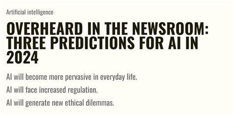 ai ftweb24|Overheard in the newsroom: three predictions for AI in 2024.